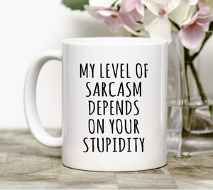 My Level of Sarcasm Mug
