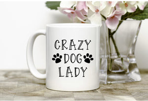 Crazy Dog Lady,Funny mug,Mug,Dog lover