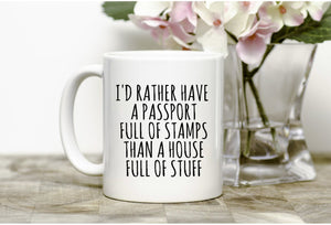 I'd rather have a passport full of stamps mug, Travellers Mug,Adventure Mug