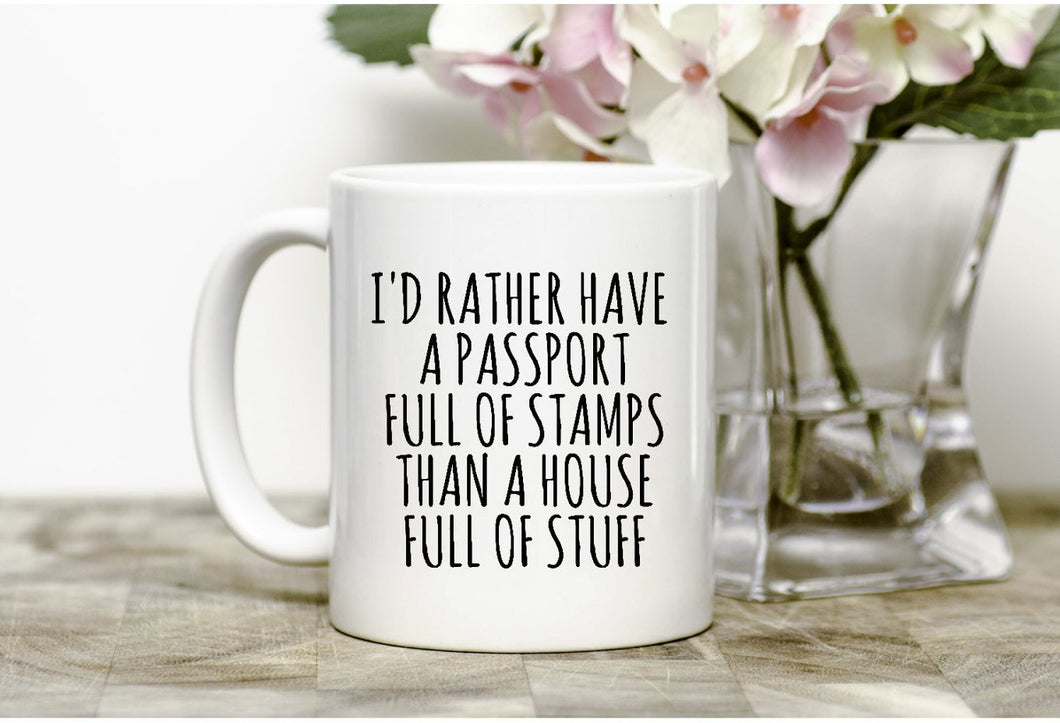 I'd rather have a passport full of stamps mug, Travellers Mug,Adventure Mug
