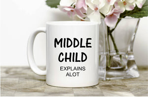 Middle Child Mug,funny mug