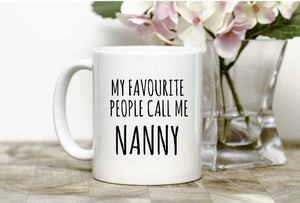 My Favourite People Call Me Nanny/Grandad/Grandma Mug